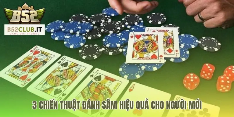 Chiến thuật Sâm hiệu quả ưu tiên đánh sảnh dài và nhớ bài